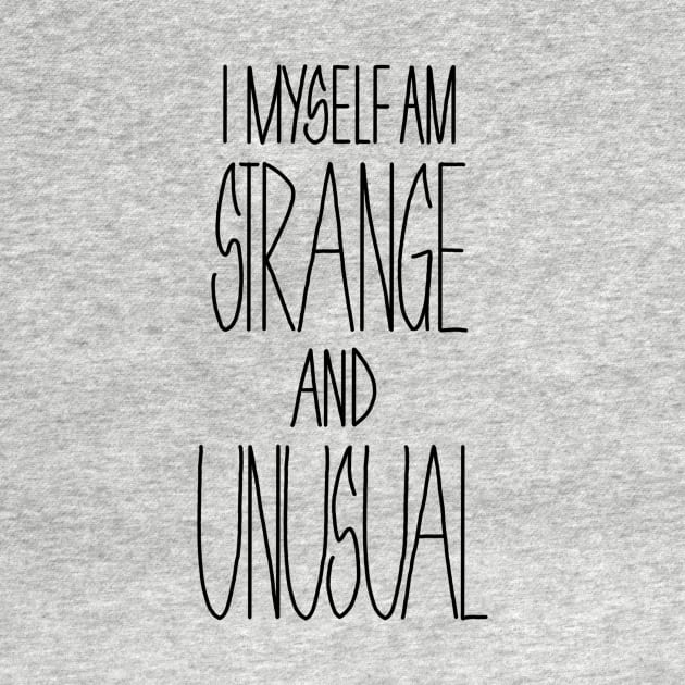 i myself am strange and unusual by elywick